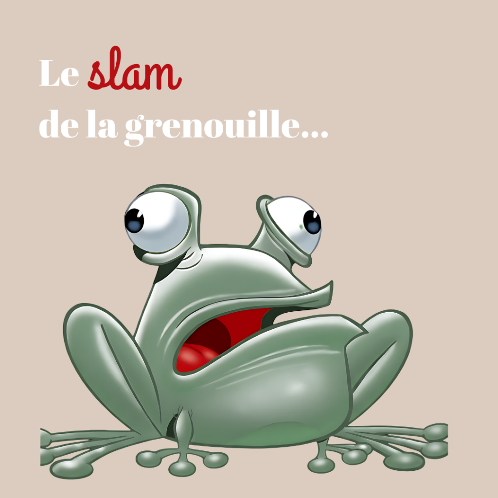 grenouille surprise et texte indiquant le slam de la grenouille